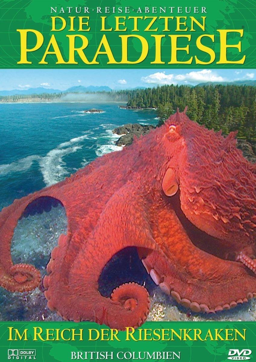 Die letzten Paradiese (Teil 13) - British Columbien: Im Reich der Riesenkraken