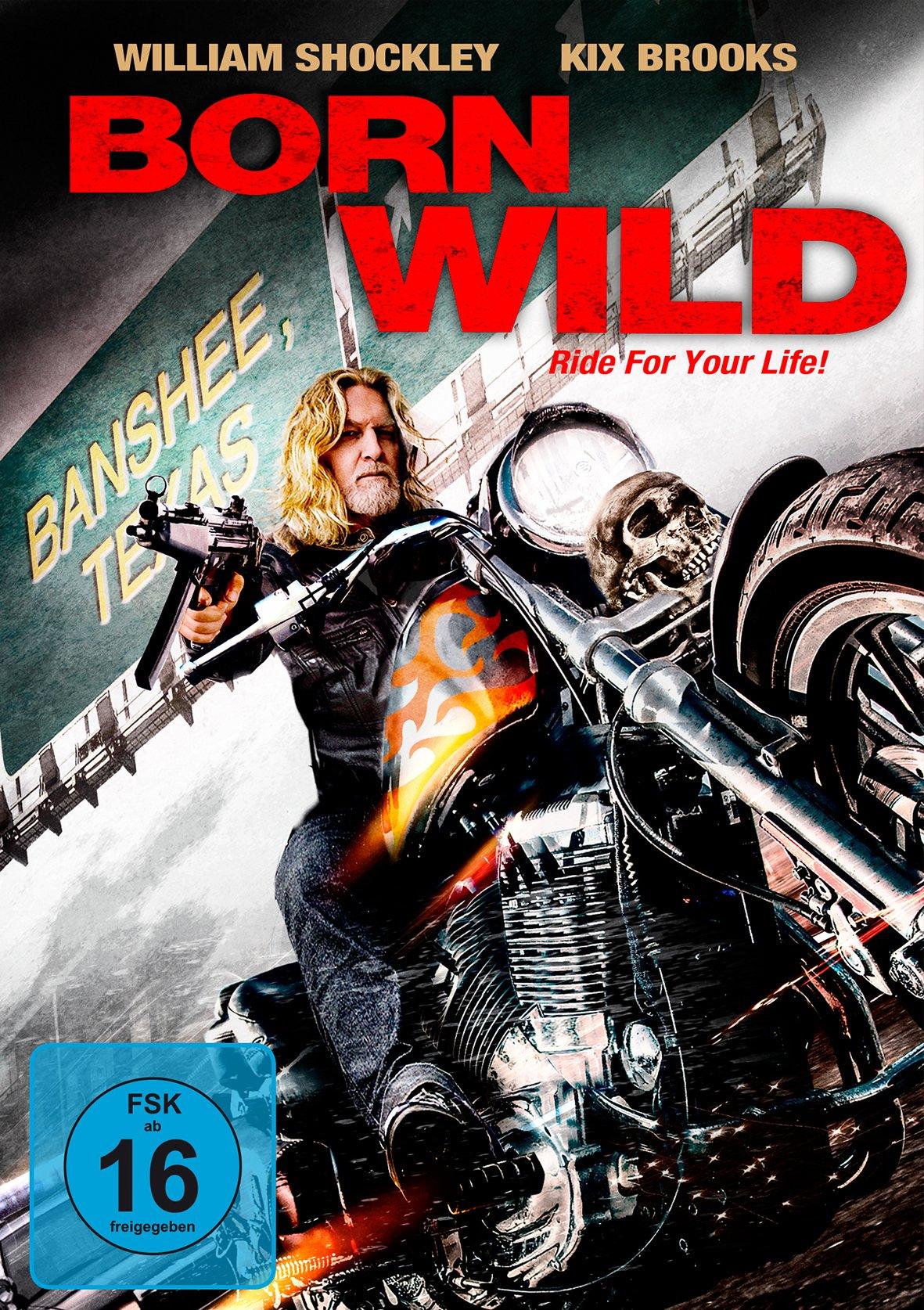 Born Wild - Ride for your Life!