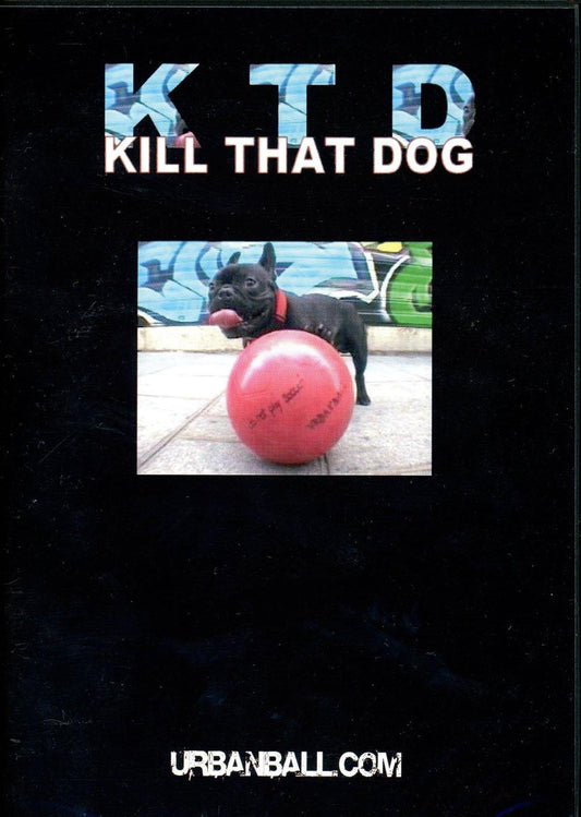 KTD Kill that Dog