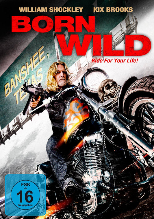Born Wild - Ride for your Life!